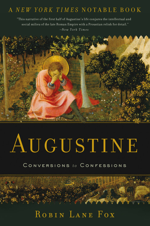Augustine (Conversions to Confessions) - 9780465093854 by Robin Lane Fox, 9780465093854