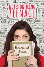 Notes on Being Teenage by Rosalind Jana, 9780750287326