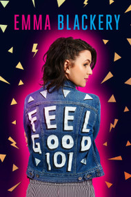 Feel Good 101 (The Outsiders' Guide to a Happier Life) by Emma Blackery, 9780751569230