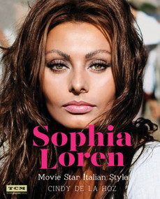 Sophia Loren (Movie Star Italian Style) by Cindy De La Hoz, Turner Classic Movies, 9780762461318