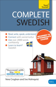 Complete Swedish Beginner to Intermediate Course (Learn to read, write, speak and understand a new language with Teach Yourself) by Anneli Haake, 9781444195101