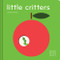 TouchThinkLearn: Little Critters ((Early Elementary Board Book, Interactive Children's Books)) by Xavier Deneux, 9781452165943