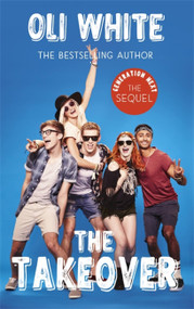 Generation Next: The Takeover - 9781473634442 by Oli White, 9781473634442