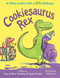 Cookiesaurus Rex by Nate Evans, Amy Fellner Dominy, AG Ford, AG Ford, 9781484767443
