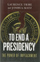 To End a Presidency (The Power of Impeachment) by Laurence Tribe, Joshua Matz, 9781541644885