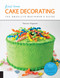 First Time Cake Decorating (The Absolute Beginner's Guide - Learn by Doing * Step-by-Step Basics + Projects) by Autumn Carpenter, 9781589239616