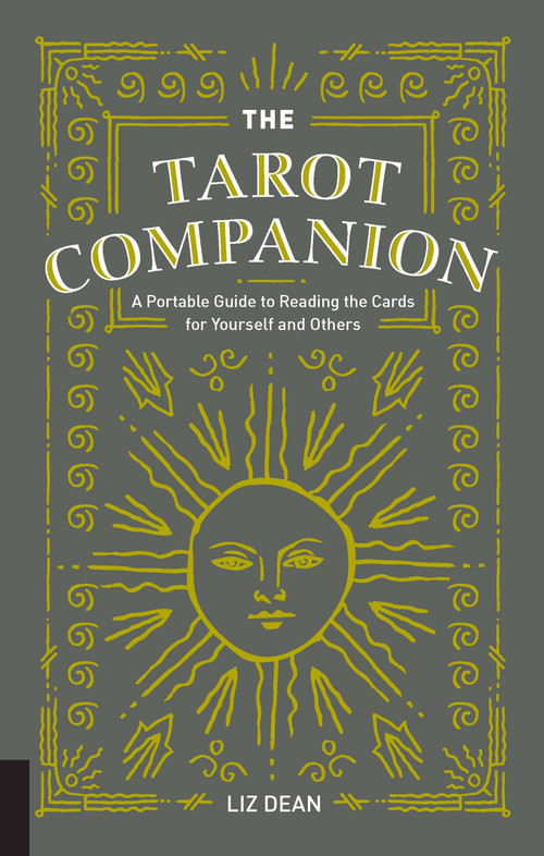 The Tarot Companion (A Portable Guide to Reading the Cards for Yourself and Others) by Liz Dean, 9781592338214