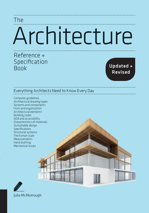 Architecture Reference & Specification Book updated & revised (Everything Architects Need to Know Every Day) by Julia McMorrough, 9781631593796