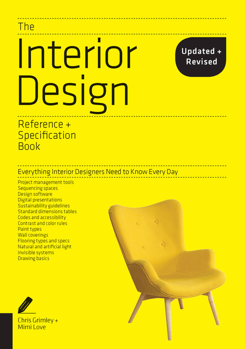 The Interior Design Reference & Specification Book updated & revised (Everything Interior Designers Need to Know Every Day) by Chris Grimley, Mimi Love, 9781631593802