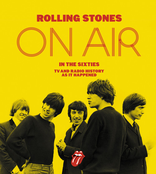 Rolling Stones on Air in the Sixties (TV and Radio History As It Happened) by Richard Havers, 9780062471314