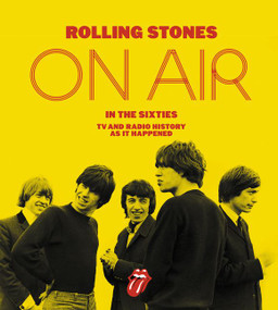 Rolling Stones on Air in the Sixties (TV and Radio History As It Happened) by Richard Havers, 9780062471314