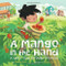 A Mango in the Hand (A Story Told Through Proverbs) by Antonio Sacre, Sebastia Serra, 9780810997349