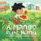 A Mango in the Hand (A Story Told Through Proverbs) by Antonio Sacre, Sebastia Serra, 9780810997349