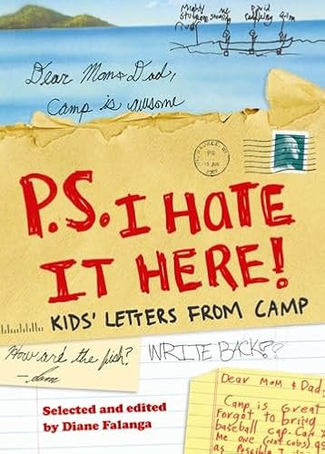 P.S. I Hate It Here (Kids' Letters from Camp) by Diane Falanga, 9780810982956