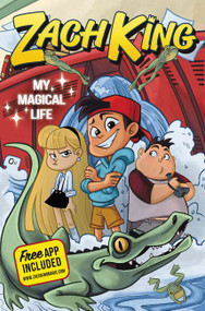 Zach King: My Magical Life by Zach King, 9780062677181