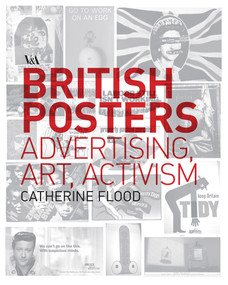 British Posters (Advertising, Art & Activism) by Catherine Flood, 9781851776764