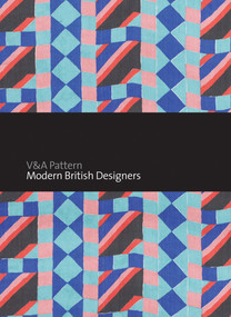 V&A Pattern: Modern British Designers by Samantha Erin Safer, 9781851776818