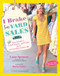 I Brake for Yard Sales (And Flea Markets, Thrift Shops, Auctions, and the Occasional Dumpster) by Lara Spencer, Kathy Griffin, 9781584799221
