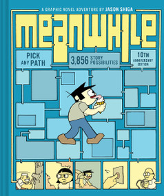 Meanwhile: Pick Any Path (3,856 Story Possibilities) by Jason Shiga, 9780810984233