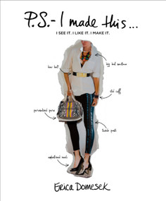 P.S.- I Made This . . . (I See It. I Like It. I Make It.) by Erica Domesek, 9780810996038
