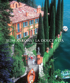 Slim Aarons: La Dolce Vita by Christopher Sweet, Slim Aarons, 9781419700606