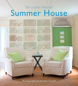 Terry John Woods' Summer House by Terry John Woods, Kindra Clineff, 9781584799245