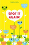 Spot It Again! (Find More Hidden Creatures) by Delphine Chedru, 9780810997363