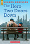 The Hero Two Doors Down: Based on the True Story of Friendship Between a Boy and a Baseball Legend by Sharon Robinson, 9780545804523
