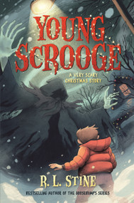 Young Scrooge (A Very Scary Christmas Story) - 9781250129550 by R. L. Stine, 9781250129550