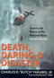 Death, Daring, and Disaster (Search and Rescue in the National Parks) by Charles R. "Butch" Farabee, 9781589791824