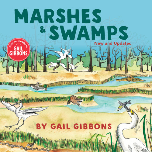 Marshes & Swamps (New & Updated Edition) - 9780823415151 by Gail Gibbons, 9780823415151