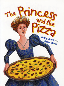 The Princess and the Pizza by Mary Jane Auch, Herm Auch, 9780823417988