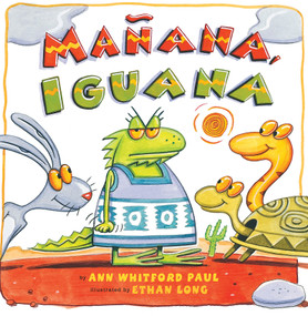 Mañana, Iguana by Ann Whitford Paul, Ethan Long, 9780823419807
