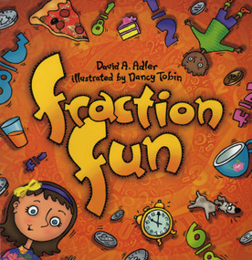 Fraction Fun by David A. Adler, Nancy Tobin, 9780823413416