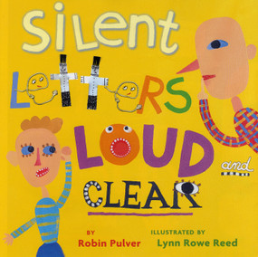 Silent Letters Loud and Clear - 9780823423095 by Robin Pulver, Lynn Rowe Reed, 9780823423095