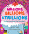 Millions, Billions, & Trillions (Understanding Big Numbers) by David A. Adler, Edward Miller, 9780823424030