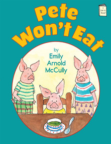 Pete Won't Eat - 9780823431830 by Emily Arnold McCully, 9780823431830