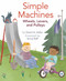 Simple Machines (Wheels, Levers, and Pulleys) by David A. Adler, Anna Raff, 9780823433094