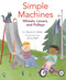 Simple Machines (Wheels, Levers, and Pulleys) by David A. Adler, Anna Raff, 9780823433094
