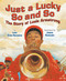 Just a Lucky So and So (The Story of Louis Armstrong) by Lesa Cline-Ransome, James E. Ransome, 9780823434282