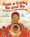 Just a Lucky So and So (The Story of Louis Armstrong) by Lesa Cline-Ransome, James E. Ransome, 9780823434282