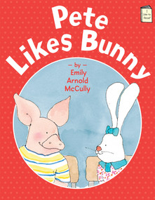 Pete Likes Bunny - 9780823436873 by Emily Arnold McCully, 9780823436873