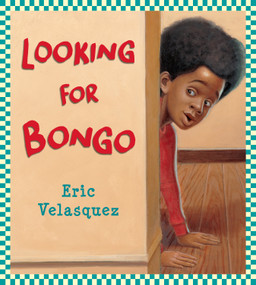 Looking for Bongo - 9780823437672 by Eric Velasquez, 9780823437672