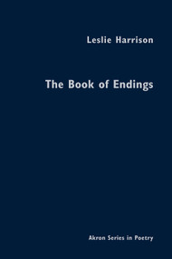 The Book of Endings - 9781629220628 by Leslie Harrison, 9781629220628