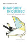 Rhapsody in Quebec (On the Path of an Immigrant Child) by Akos Verboczy, Casey Roberts, Toula Drimonis, 9781771861021