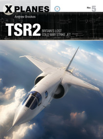 TSR2 (Britain's lost Cold War strike jet) by Andrew Brookes, Adam Tooby, 9781472822482