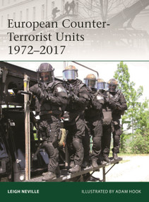 European Counter-Terrorist Units 1972-2017 by Leigh Neville, Adam Hook, 9781472825278