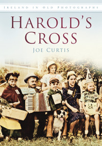 Harold's Cross by Joe Curtis, 9781845887025
