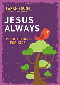 Jesus Always: 365 Devotions for Kids by Sarah Young, 9780718096885