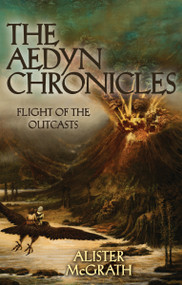 Flight of the Outcasts by Alister E. McGrath, Voytek Wojciech Nowakowski, 9780310721932